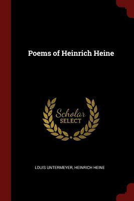 Poems of Heinrich Heine by Heinrich Heine, Louis Untermeyer