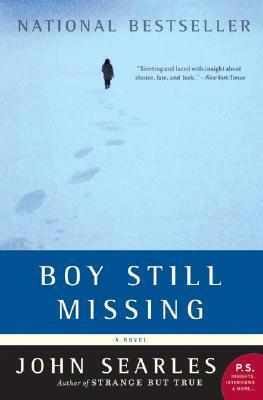 Boy Still Missing: A Novel by John Searles