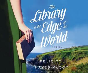The Library at the Edge of the World by Felicity Hayes-McCoy