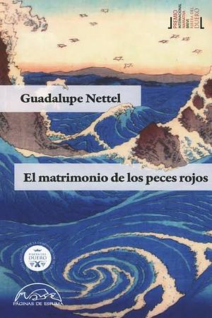 El matrimonio de los peces rojos by Guadalupe Nettel