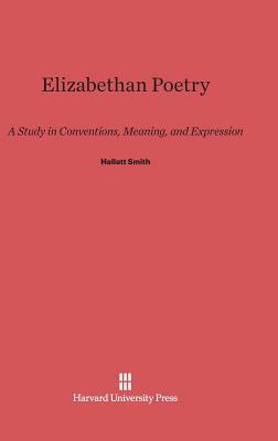 Elizabethan Poetry by Hallett Smith