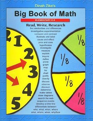 Dinah Zike's Big Book of Math: Grade Levels K-6 by Dinah Zike