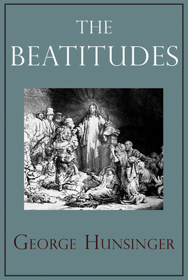 The Beatitudes by George Hunsinger