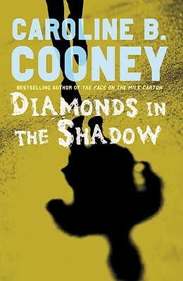 Diamonds in the Shadow by Caroline B. Cooney