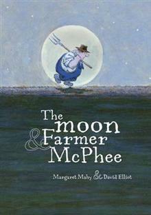 The Moon and Farmer McPhee by David Elliot, Margaret Mahy