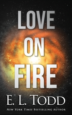 Love on Fire by E.L. Todd