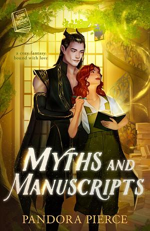 Myths and Manuscripts by Pandora Pierce