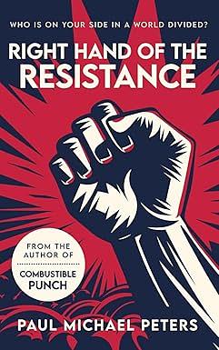 Right Hand of the Resistance by Paul Michael Peters