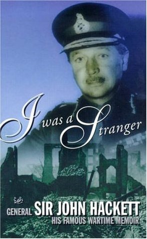 I Was A Stranger by John W. Hackett