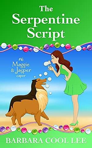 The Serpentine Script by Barbara Cool Lee