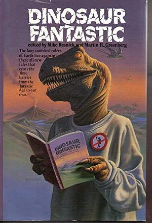 Dinosaur Fantastic by Mike Resnick