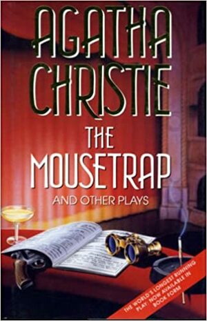 The Mousetrap and other plays by Agatha Christie