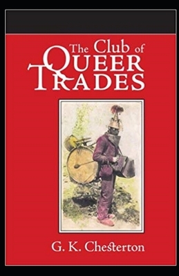 The Club of Queer Trades Illustrated by G.K. Chesterton