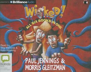 Wicked! by Morris Gleitzman, Paul Jennings