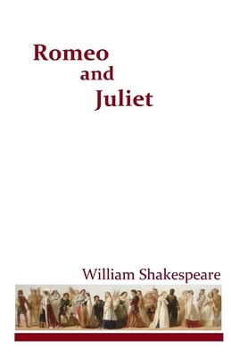 Romeo and Juliet by William Shakespeare, William Shakespeare