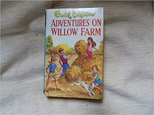 More Adventures On Willow Farm by Enid Blyton