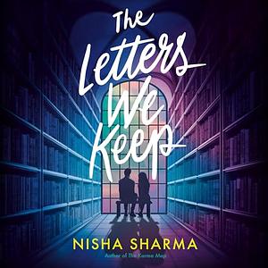 The Letters We Keep by Nisha Sharma