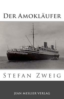 Der Amokläufer by Stefan Zweig