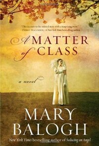 A Matter of Class by Mary Balogh