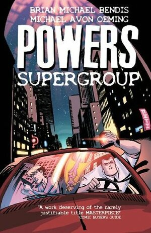 Powers, Vol. 4: Supergroup by Brian Michael Bendis, Michael Avon Oeming