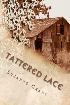 Tattered Lace: A Mystery Novel by Suzanne Grant