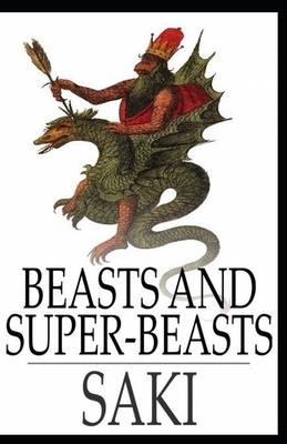 Beasts and Super-Beasts illustrated by Saki