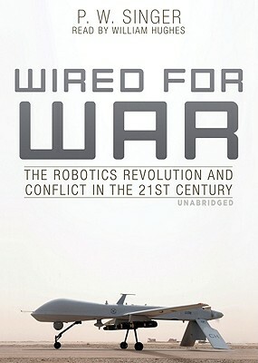 Wired for War by P. W. Singer