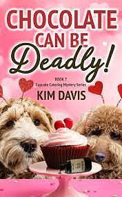 Chocolate Can be Deadly by Kim Davis