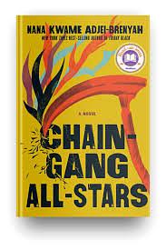 Chain-Gang All Stars by Nana Kwame Adjei-Brenyah