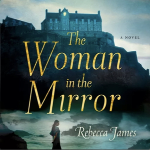 The Woman in the Mirror by Rebecca James