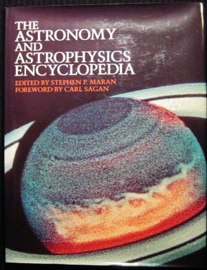 The Astronomy and Astrophysics Encyclopedia by Stephen P. Maran, Carl Sagan