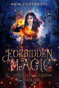 Forbidden Magic by Anya J. Cosgrove