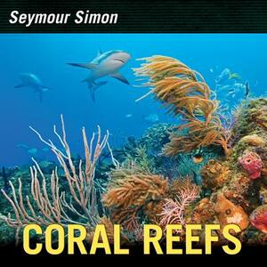 Coral Reefs by Seymour Simon