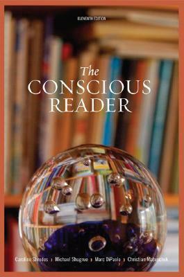 The Conscious Reader by Caroline Shrodes, Michael Shugrue