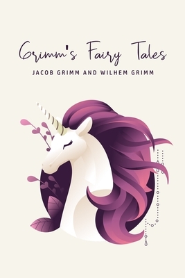 Grimm's Fairy Tales by Wilhelm Grimm