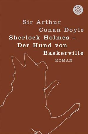 Sherlock Holmes - der Hund von Baskerville: Roman by Arthur Conan Doyle