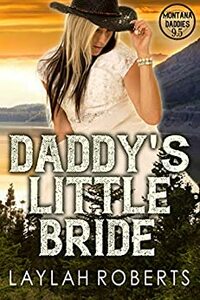 Daddy's Little Bride by Laylah Roberts