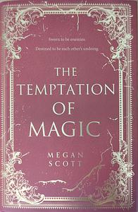 The Temptation of Magic by Megan Scott