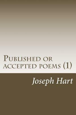 Published or accepted poems (1) by Joseph Hart