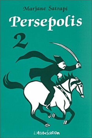 Persepolis, Volume 2 by Marjane Satrapi