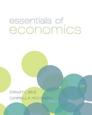 Essentials of Economics with Connect Access Card by Stanley L. Brue, Sean Masaki Flynn, Campbell R. McConnell