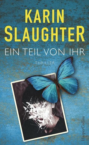 Ein Teil von ihr by Karin Slaughter