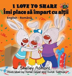 I Love to Share: English Romanian Bilingual Edition by Kidkiddos Books, Shelley Admont