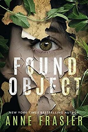 Found Object by Anne Frasier