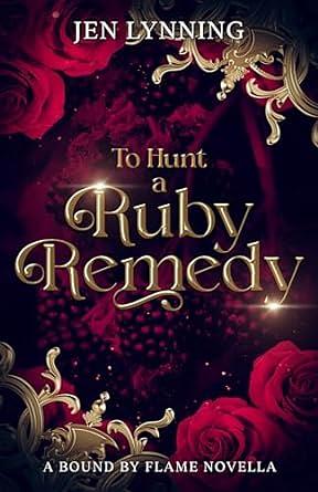 To Hunt a Ruby Remedy by Jen Lynning, Jen Lynning