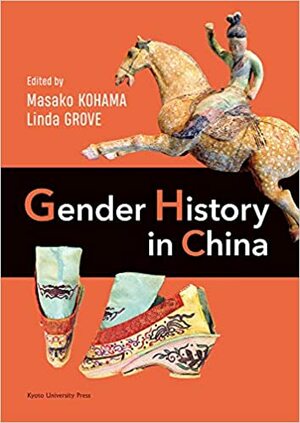 Gender History in China by Masako Kohama, Linda Grove