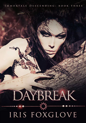 Daybreak by Iris Foxglove