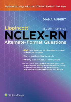 Lippincott's NCLEX-RN Alternate-Format Questions by Diana Rupert