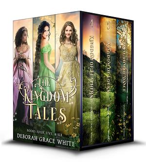 The Kingdom Tales Box Set 2: Feathers, Locks, and Dance by Deborah Grace White