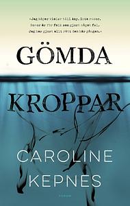 Gömda kroppar by Caroline Kepnes